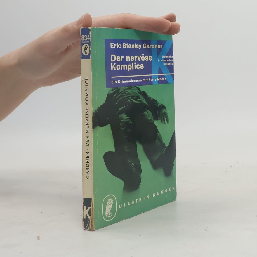 Erle Stanley Gardner Der nervöse Komplice