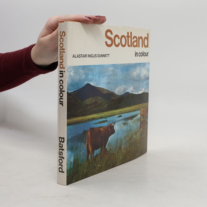 Alastair Inglis Dunnett Scotland In Colour