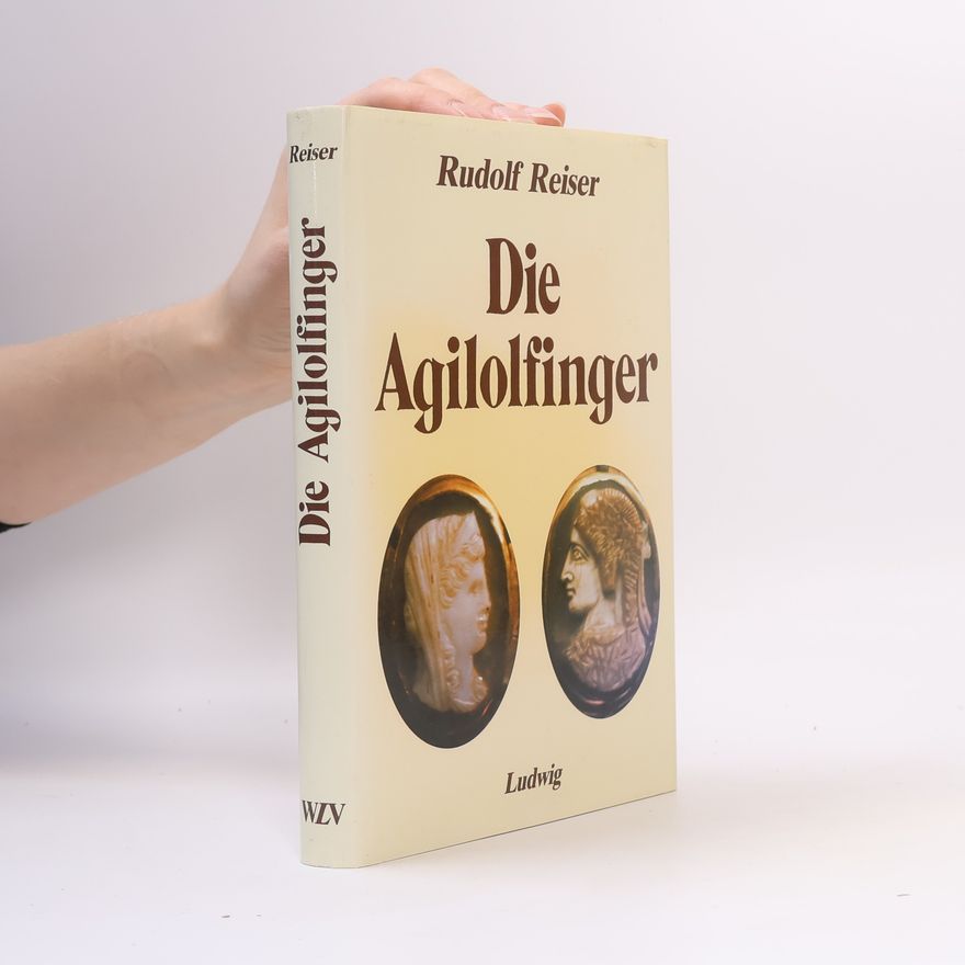 Rudolf Reiser Die Agilolfinger