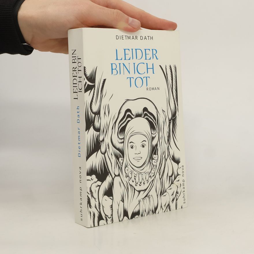 Dietmar Dath Leider bin ich tot
