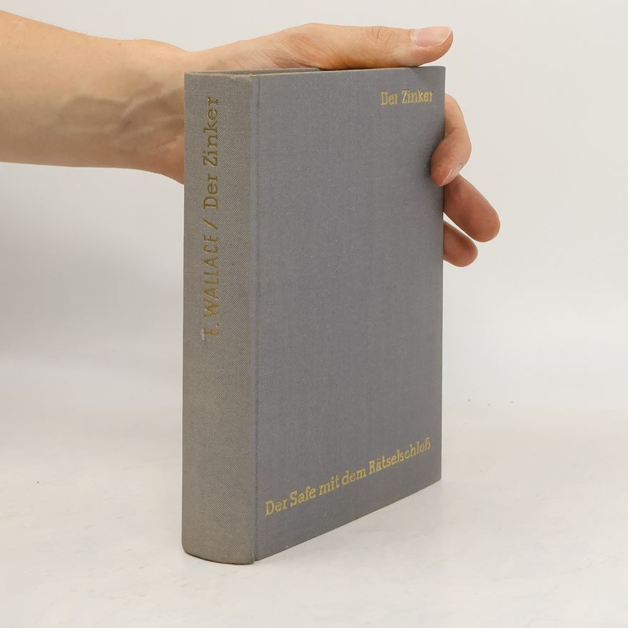 Edgar Wallace Der Zinker. Der Safe mit dem Rätselschloß