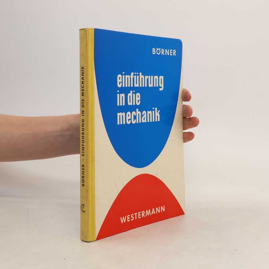Paul Börner Einführung in die Mechanik
