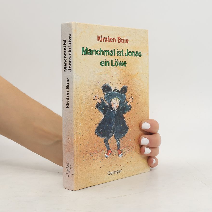 Kirsten Boie Manchmal ist Jonas ein Löwe