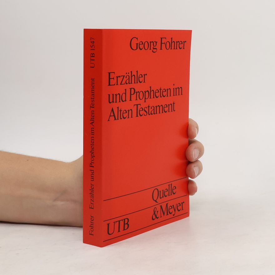 Georg Fohrer Erzähler und Propheten im Alten Testament