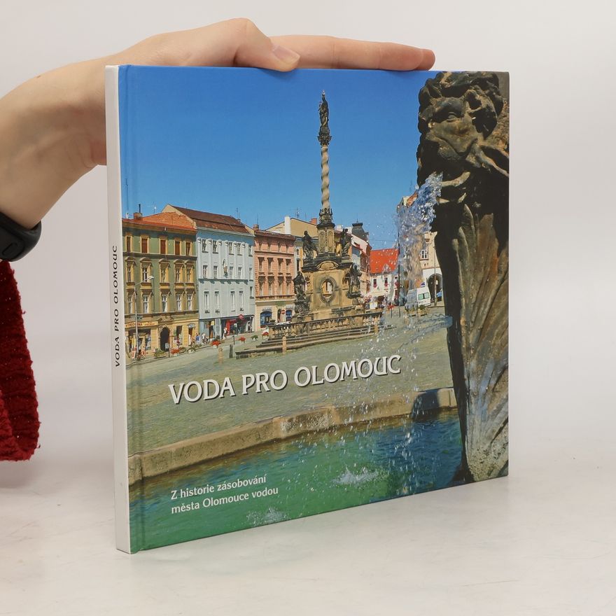 Jiří Fiala Voda pro Olomouc : z historie zásobování města Olomouce vodou