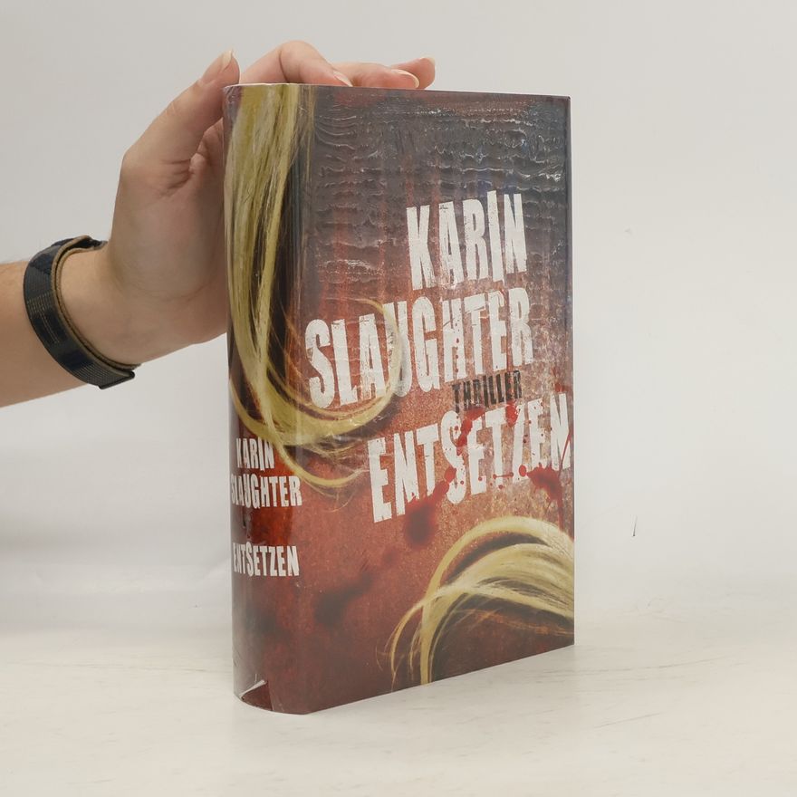 Karin Slaughter Entsetzen