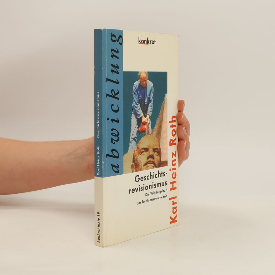 Karl Heinz Roth Geschichtsrevisionismus