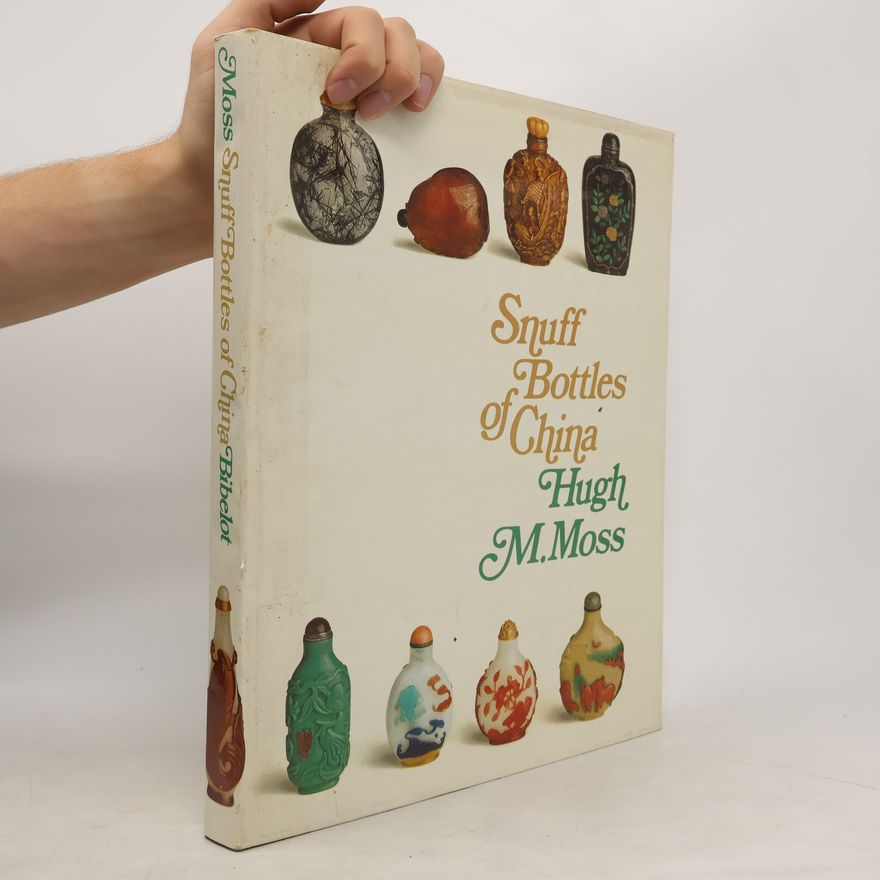 Hugh M. Moss Snuff Bottles of China