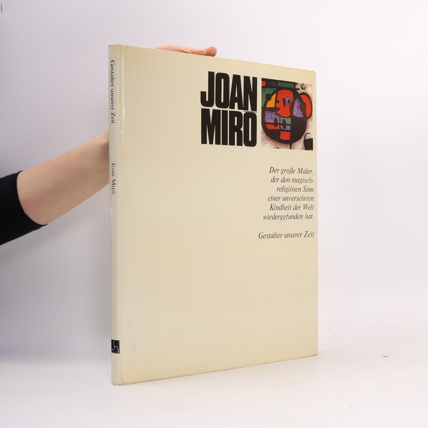 Autorenkollektiv Joan Miro. Gestalter unserer Zeit
