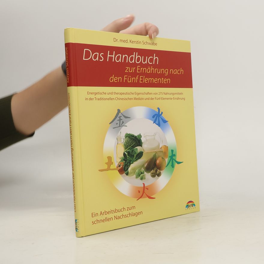 Kerstin Schwabe Das Handbuch zur Ernährung nach den fünf Elementen
