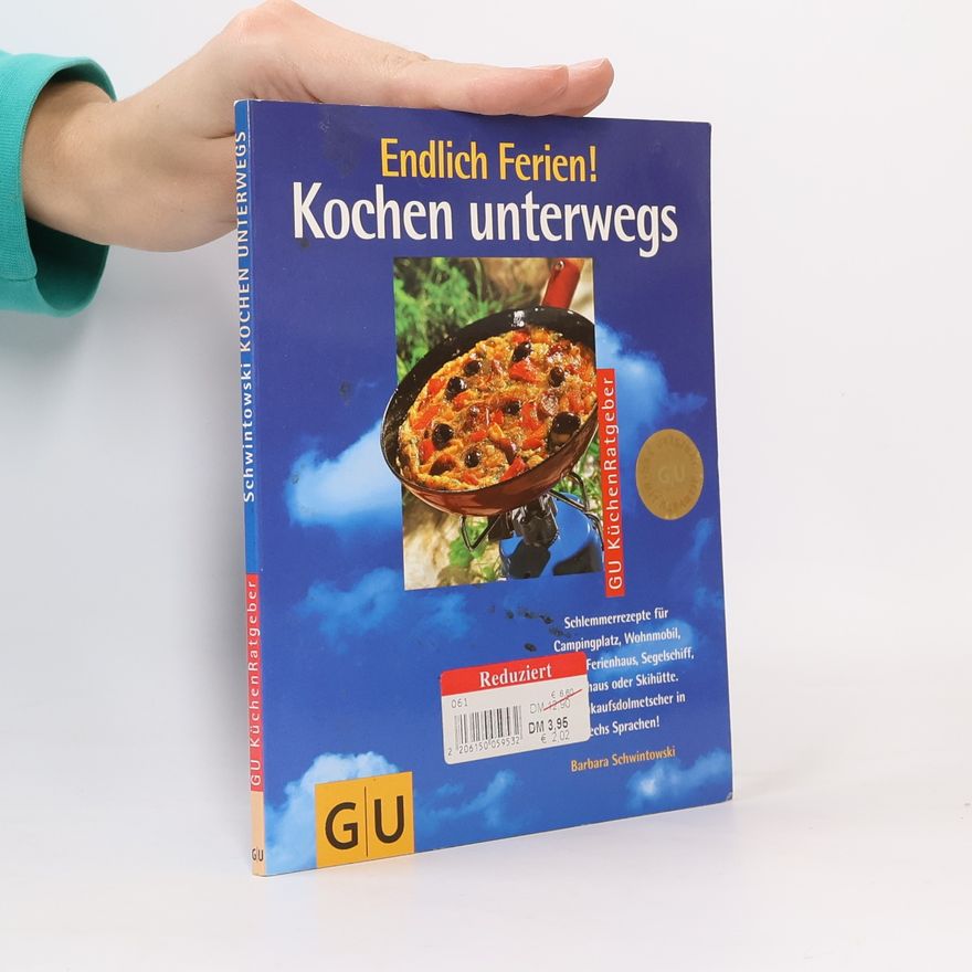 Barbara Schwintowski Endlich Ferien! - Kochen unterwegs