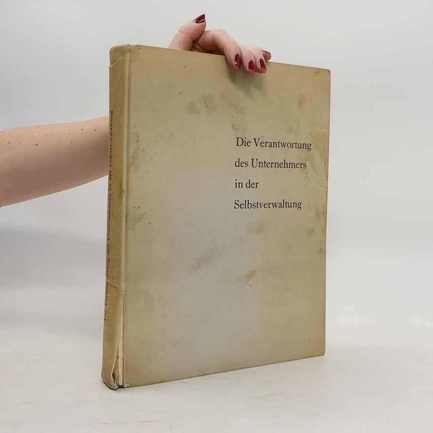 Collectif d'auteurs Die Verantwortung des Unternehmers in der Selbstverwaltung