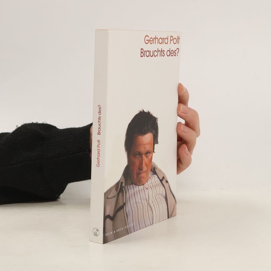 Gerhard Polt Brauchts des?