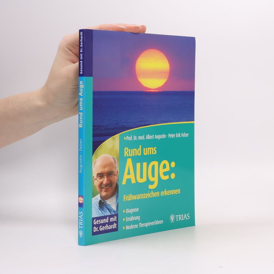 Albert J. Augustin Rund ums Auge: Frühwarnzeichen erkennen