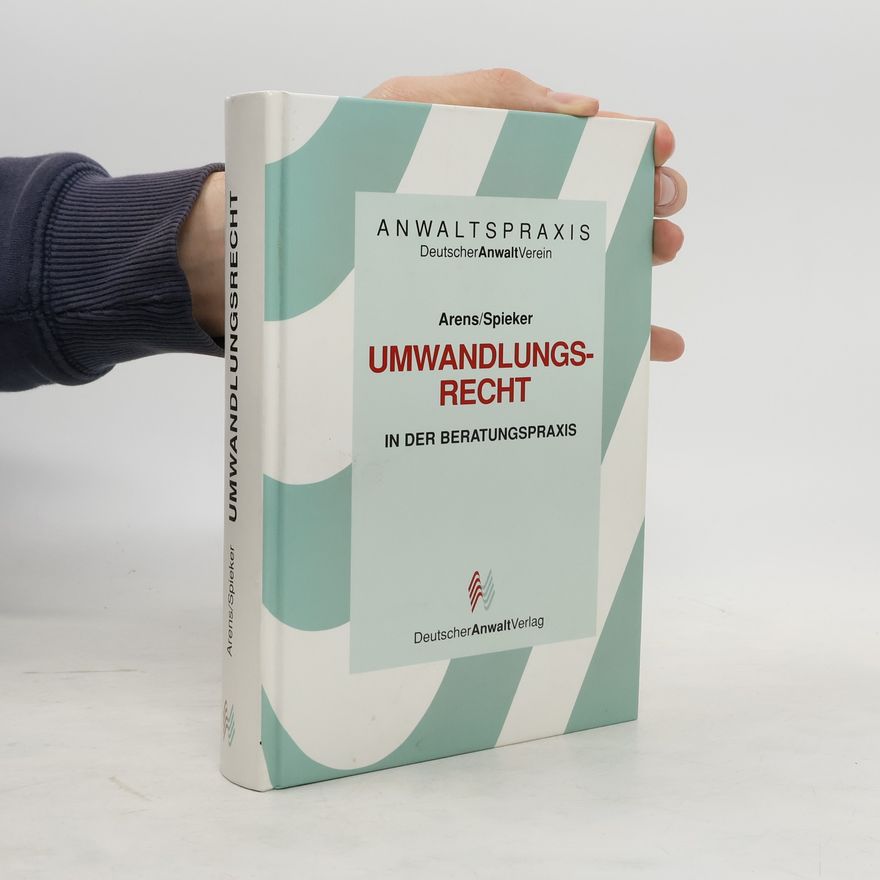 Wolfgang Arens-Fischer Umwandlungsrecht in der Beratungspraxis