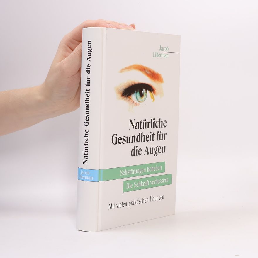Jacob Liberman Natürliche Gesundheit für die Augen