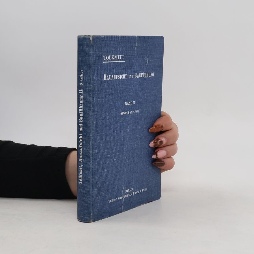 G. Tolkmitt Bauaufsicht und Bauführung II.