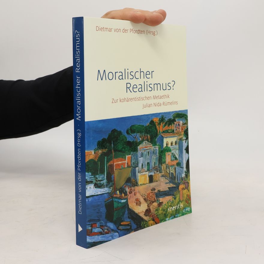Dietmar von der Pfordten Moralischer Realismus?