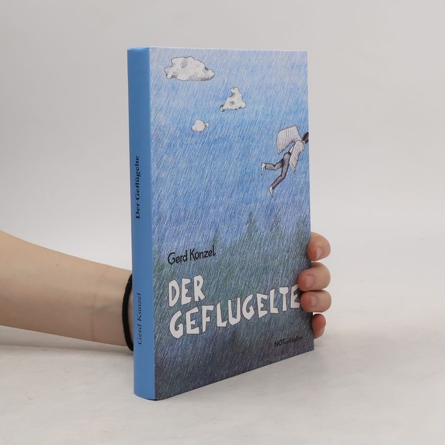 Gerd Künzel Der Geflügelte