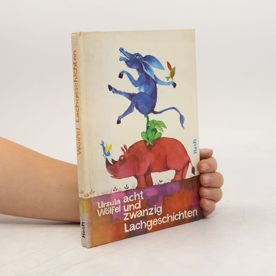 Ursula Wölfel Acht und zwanzig Lachgeschichten