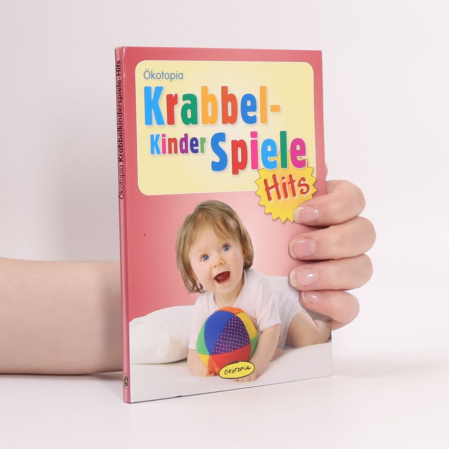 Johanna Friedl Ökotopia-Krabbelkinderspiele-Hits