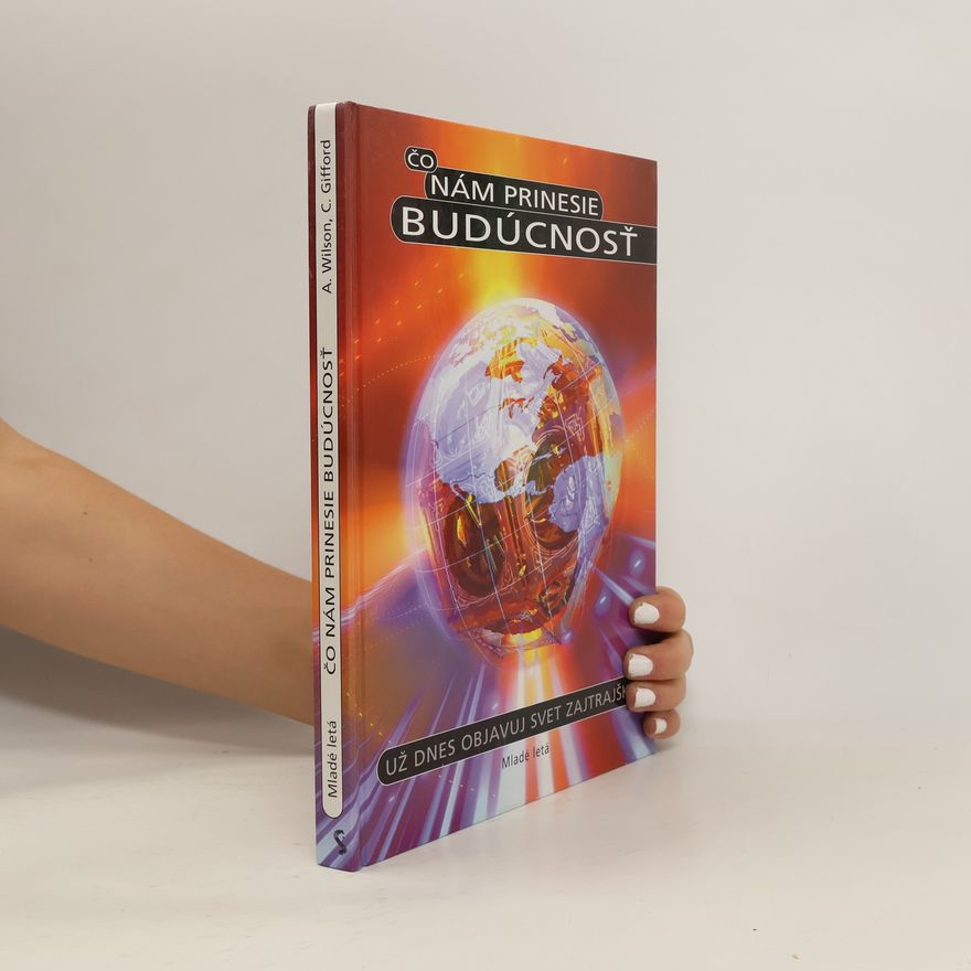 Autorenkollektiv Čo nám prinesie budúcnosť