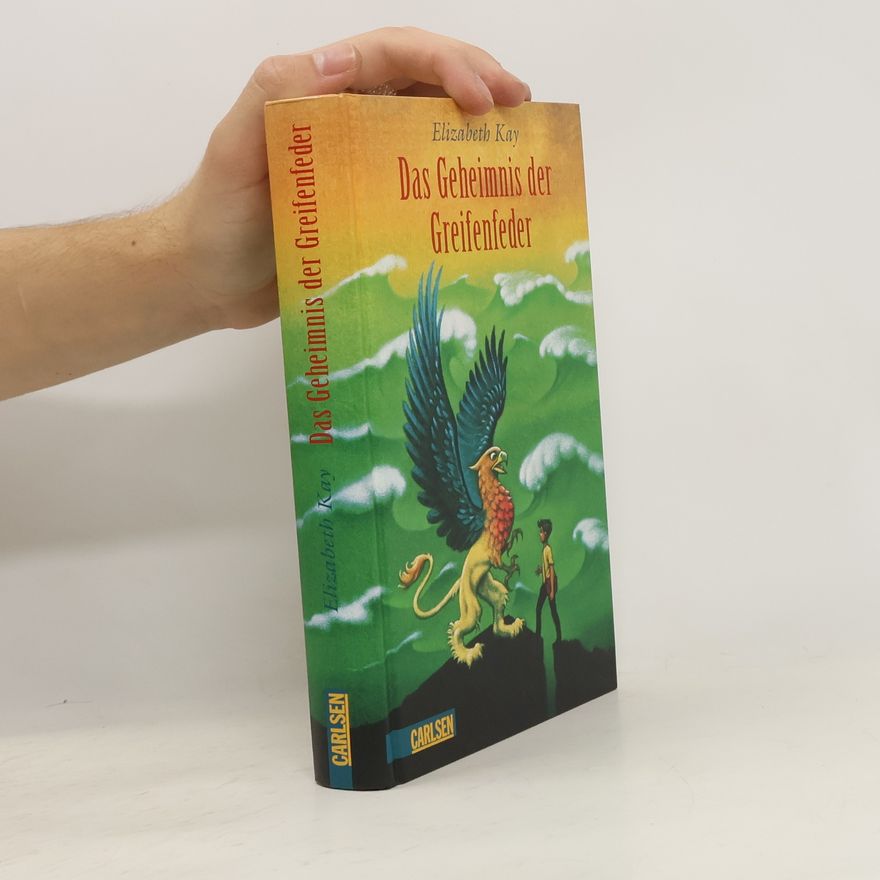 Elizabeth Kay Das Geheimnis der Greifenfeder