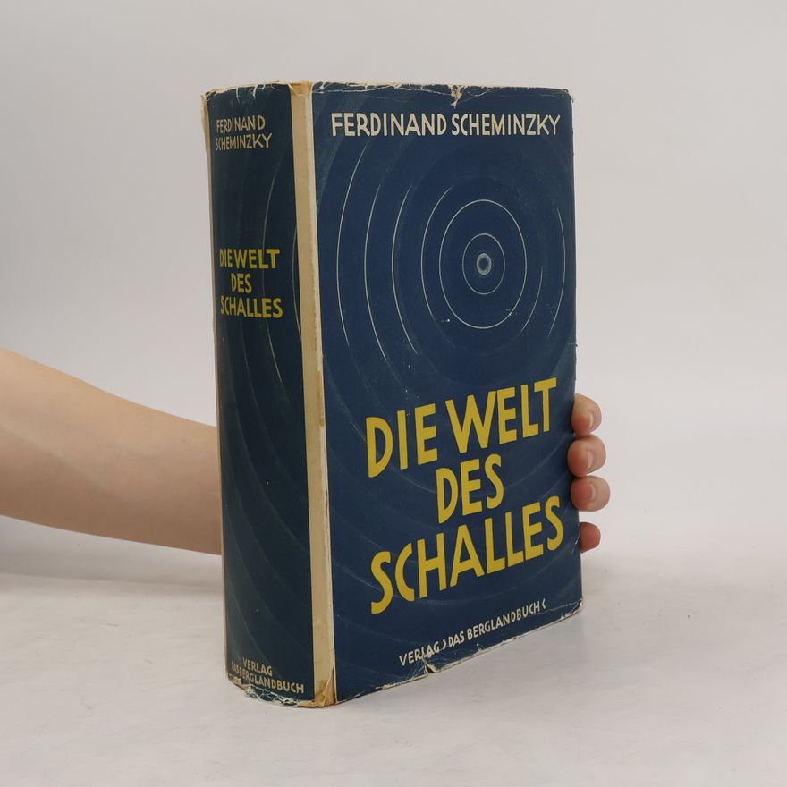 Ferdinand Scheminzky Die Welt des Schalles