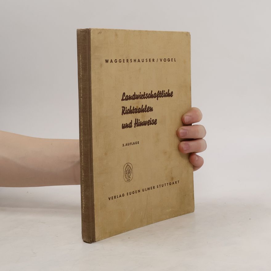 Gisbert Vogel Landwirtschaftliche Richtzahlen und Hinweise