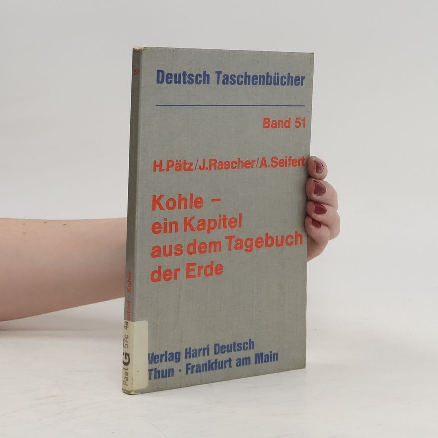 Herbert Pätz Kohle - ein Kapitel aus dem Tagebuch der Erde