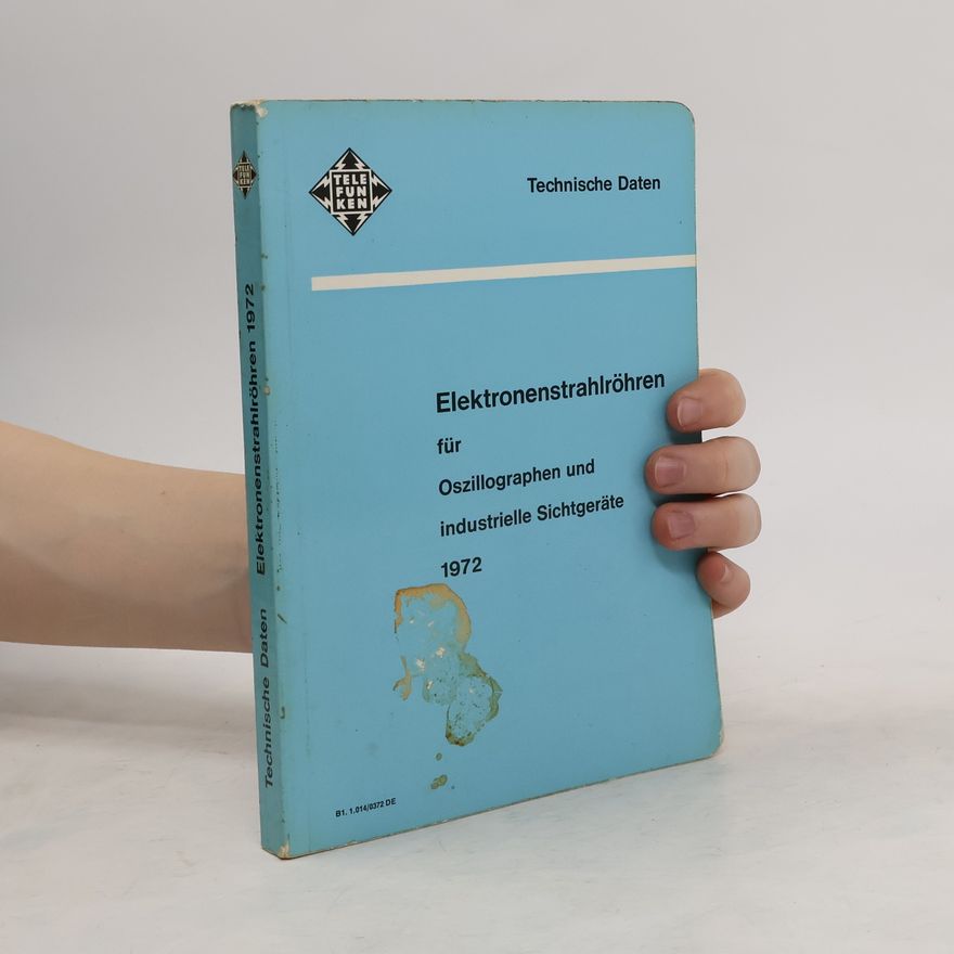 Autorenkollektiv Elektronenstrahlröhre für oszillographen und industrielle Sichtgeräte