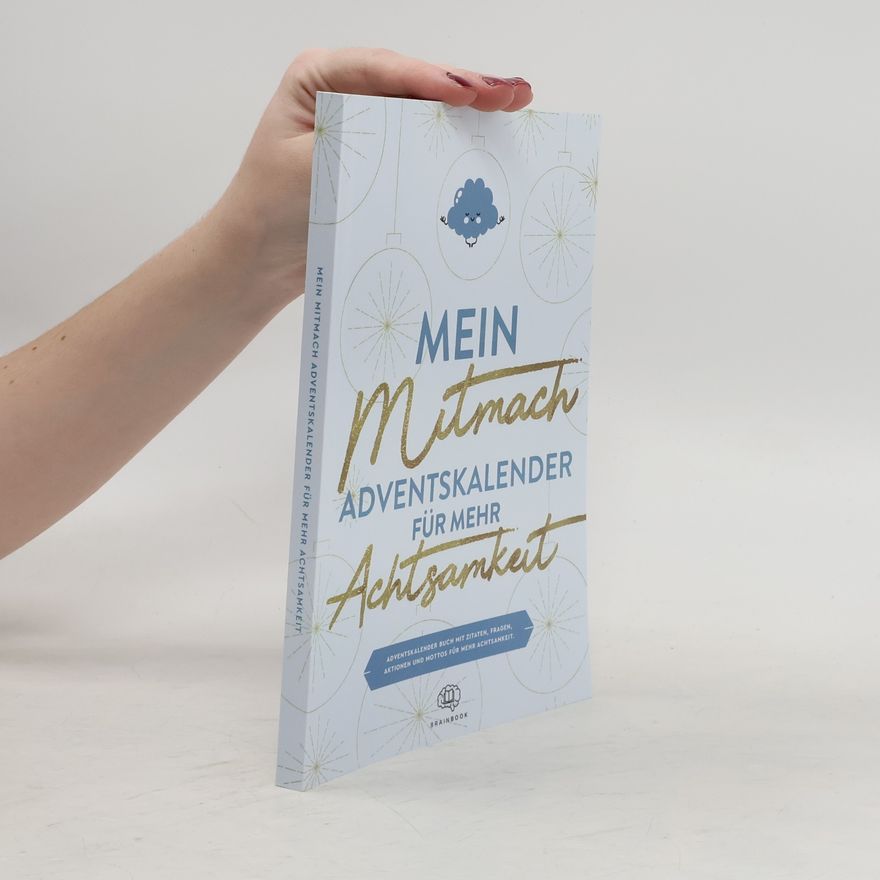 Wilfing Sina Mein Mitmach-Adventskalender für mehr Achtsamkeit. Adventskalender Buch mit Zitaten, Fragen, Aktionen und Mottos für mehr Achtsamkeit. Achtsamkeit-Adventskalender 2023 zum Ausfüllen