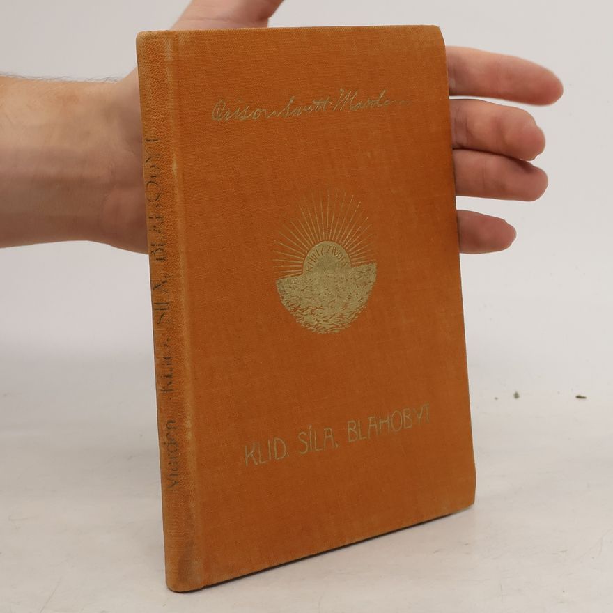 Orison Swett Marden Klid, síla, blahobyt