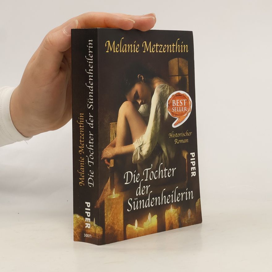 Melanie Metzenthin Die Tochter der Sündenheilerin