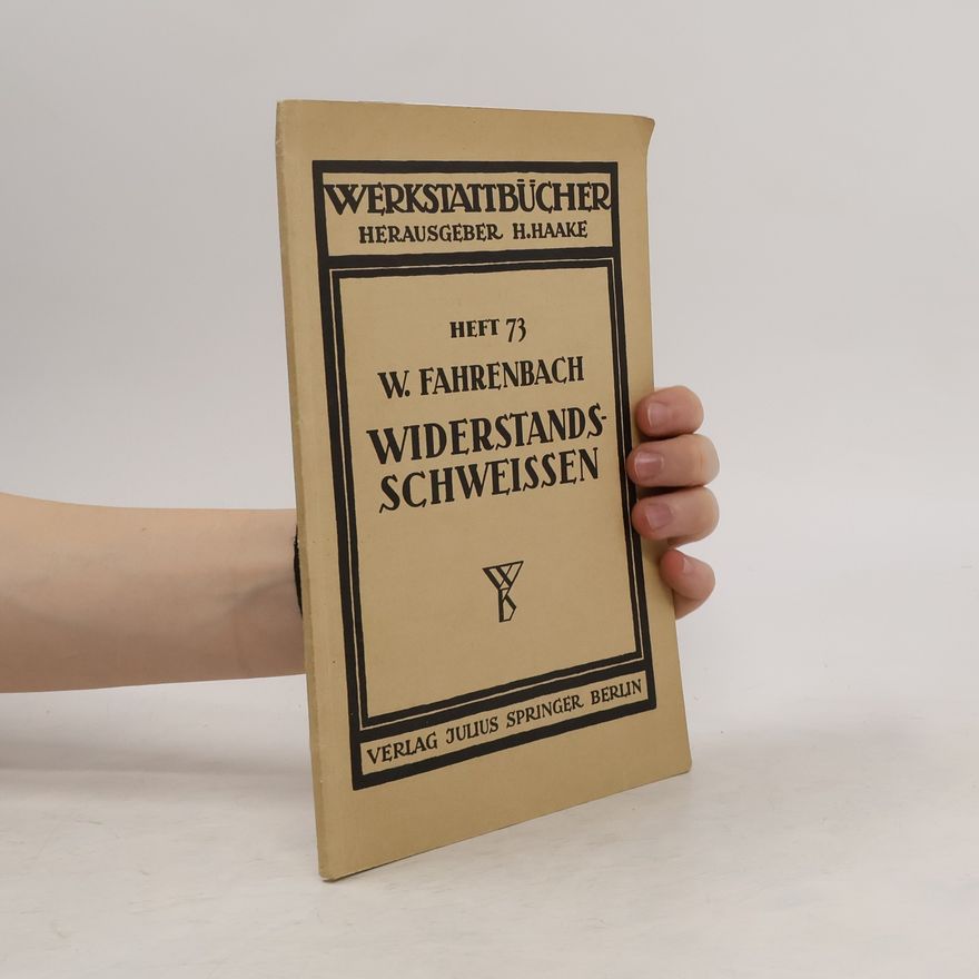 Wolfgang Fahrenbach Widerstandsschweissen 73.