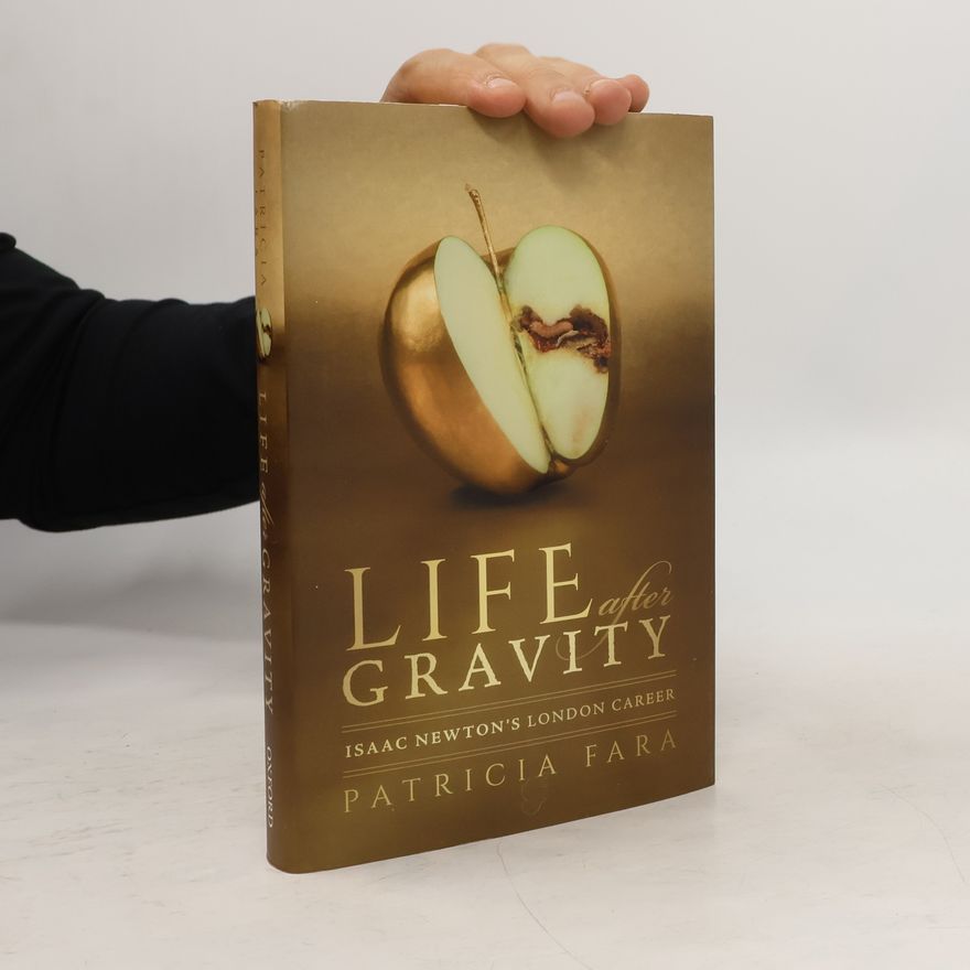Patricia Fara Life after Gravity