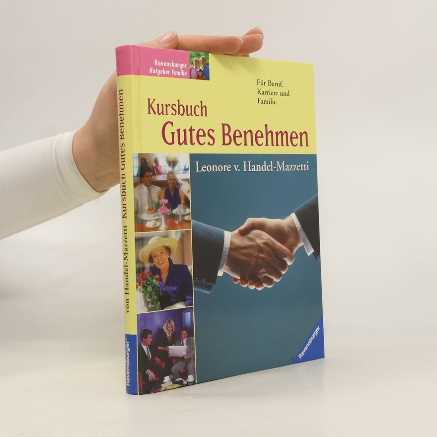 Leonore von Handel-Mazzetti Kursbuch Gutes Benehmen