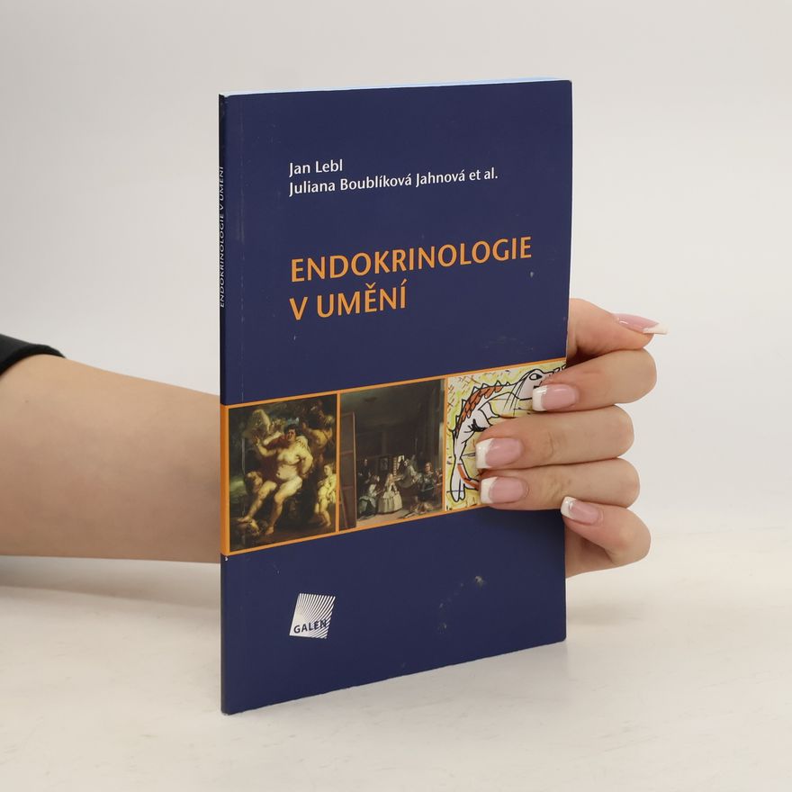 Juliana Boublíková Jahnová Endokrinologie v umění