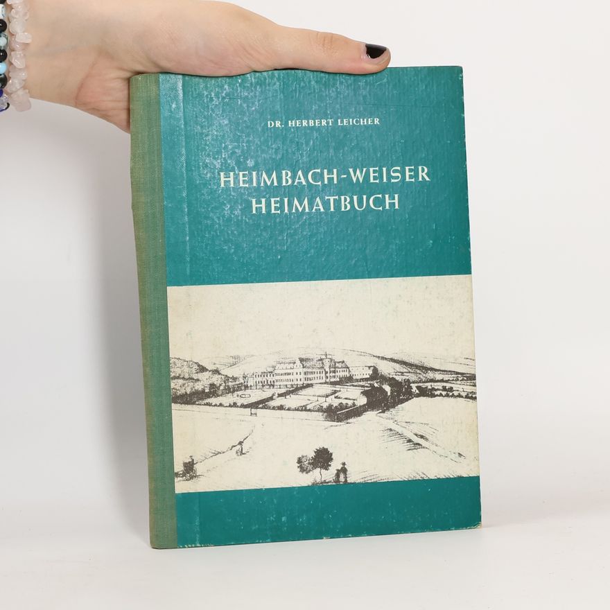 Herbert Leicher Heimbach-Weiser Heimatbuch