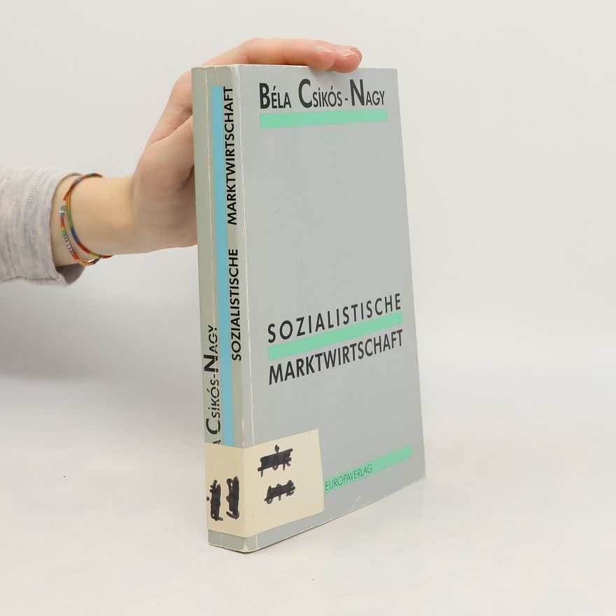 Béla CsikósNagy Sozialistische Marktwirtschaft