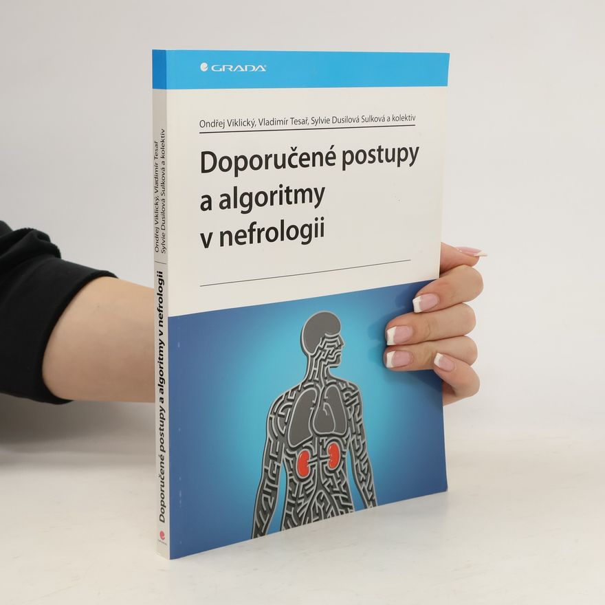 Sylvie Dusilová Sulková Doporučené postupy a algoritmy v nefrologii