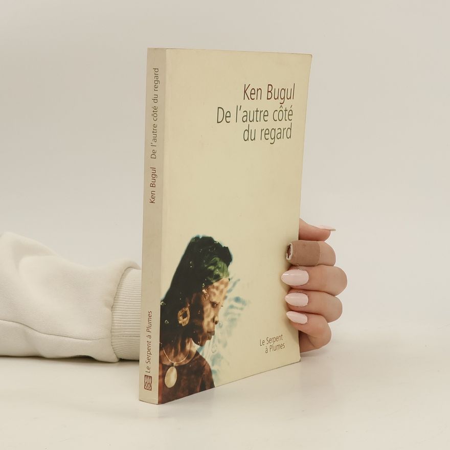 Ken Bugul De l'autre côté du regard