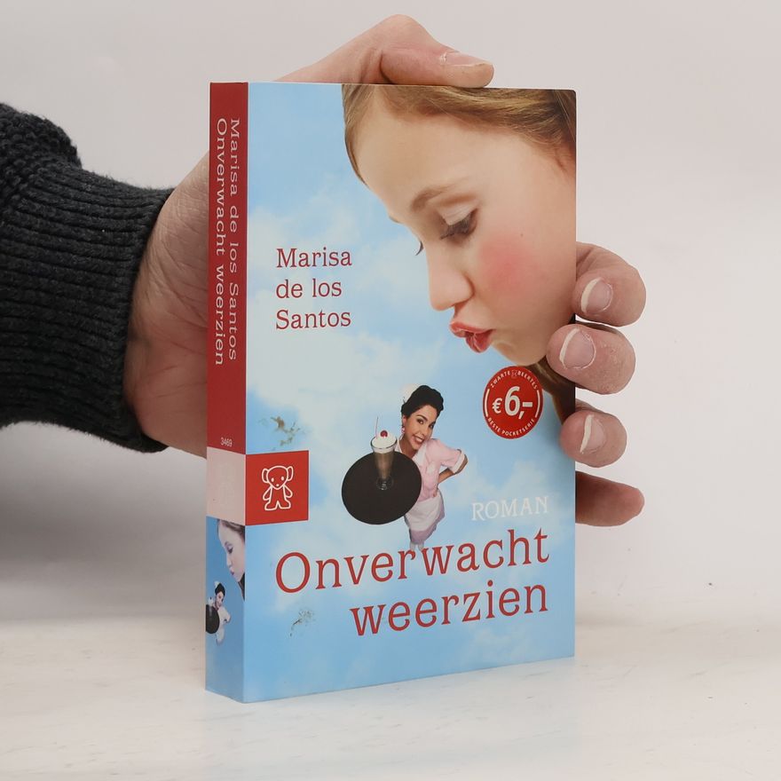 Marisa De los Santos Onverwacht weerzien