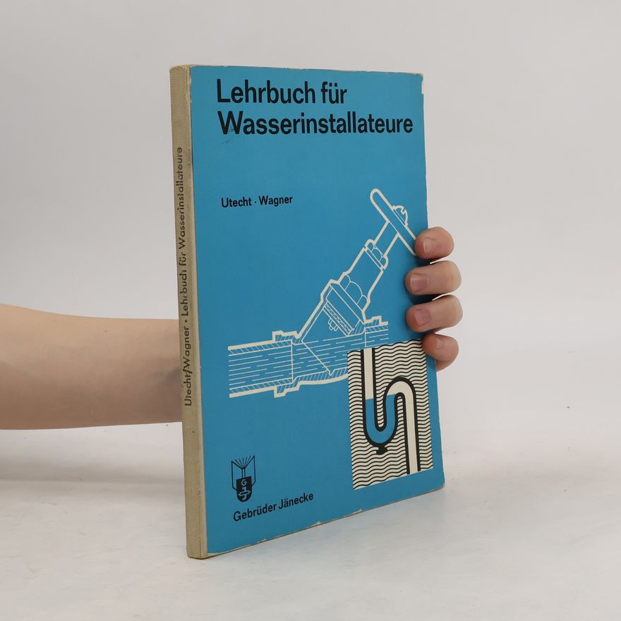 Wilhelm Utecht Lehrbuch für Wasserinstallateure