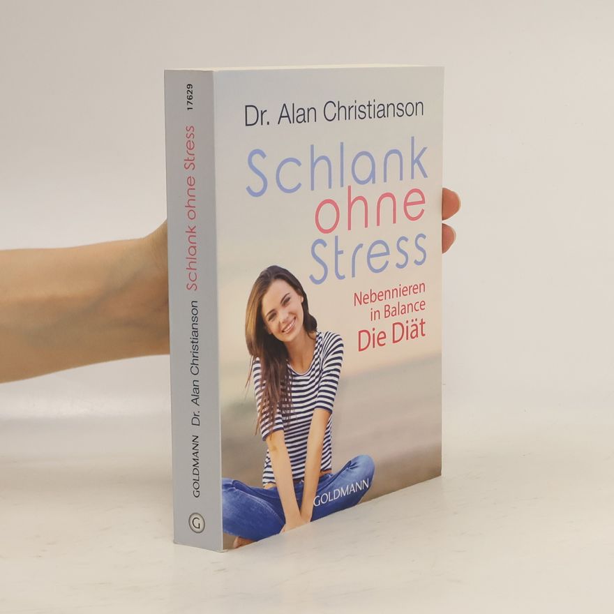 Alan Christianson Schlank ohne Stress