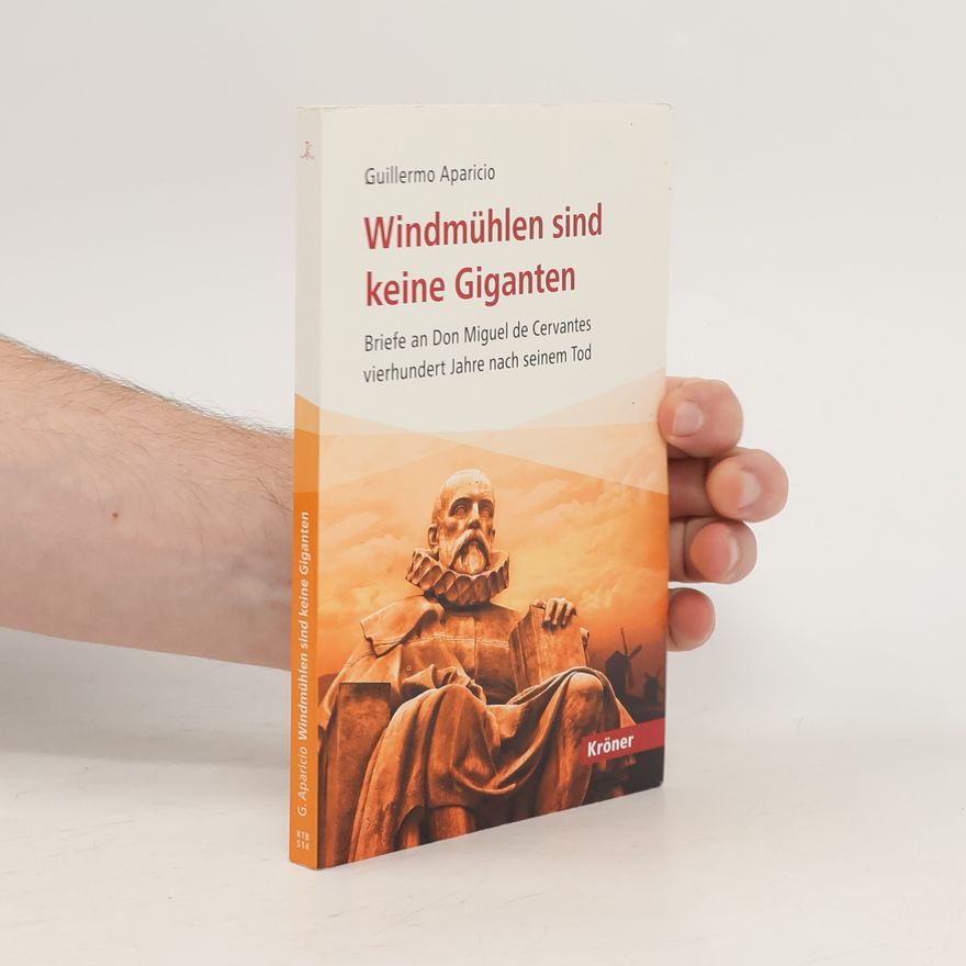 Guillermo Aparicio Windmühlen sind keine Giganten