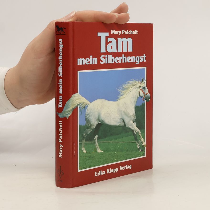 Mary Elwyn Patchett Tam mein Silberhengst