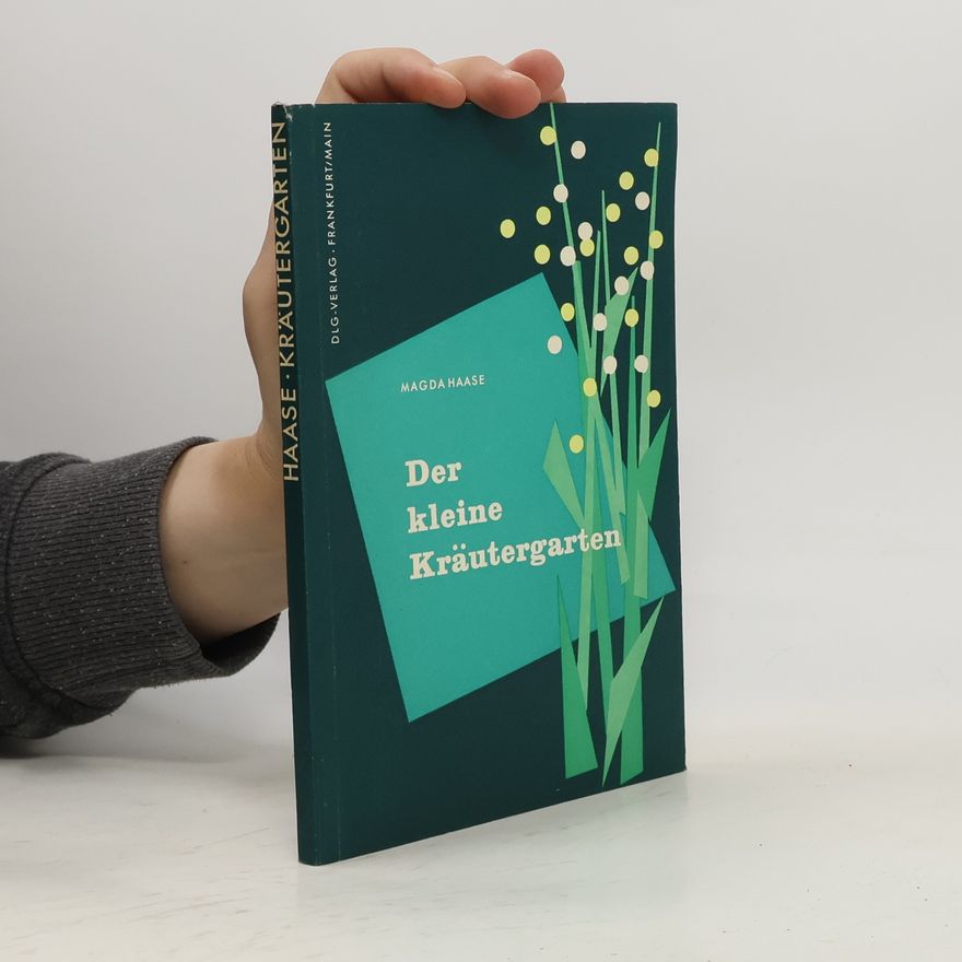 Magda Haase Der kleine Kräutergarten