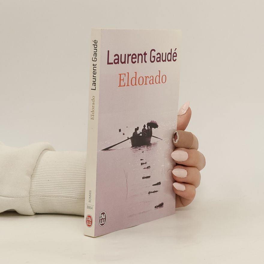 Laurent Gaudé Eldorado