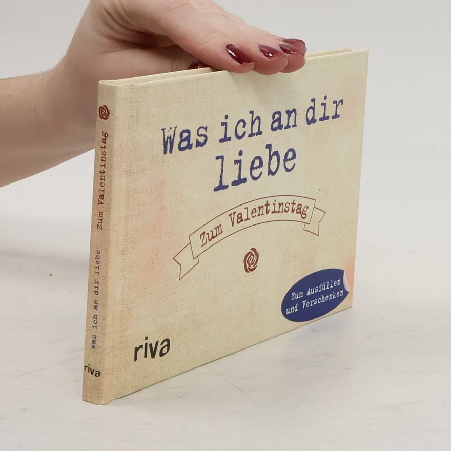Alexandra Reinwarth Was ich an dir liebe - Zum Valentinstag